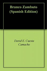 Baixar Branco Zambuto (Spanish Edition) pdf, epub, eBook