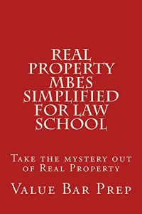 Baixar Real Property MBEs Simplified For Law School: By Value Bar Prep (English Edition) pdf, epub, eBook