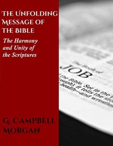 Baixar The Unfolding Message of the Bible: The Harmony and Unity of the Scriptures (English Edition) pdf, epub, eBook