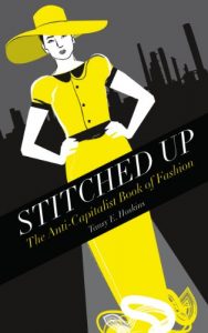 Baixar Stitched Up: The Anti-Capitalist Book of Fashion (Counterfire) pdf, epub, eBook