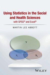 Baixar Using Statistics in the Social and Health Sciences with SPSS and Excel pdf, epub, eBook
