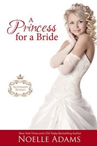 Baixar A Princess for a  Bride (Rothman Royals Book 2) (English Edition) pdf, epub, eBook