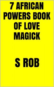Baixar 7 African Powers book of Love Magick (English Edition) pdf, epub, eBook