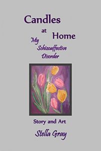 Baixar CANDLES AT HOME: MY SCHIZOAFFECTIVE DISORDER (Kindle Edition)  (English Edition) pdf, epub, eBook
