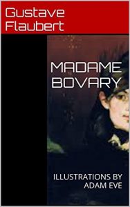 Baixar MADAME BOVARY: ILLUSTRATIONS BY ADAM EVE (English Edition) pdf, epub, eBook