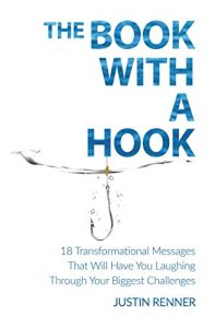 Baixar The Book With A Hook: 18 Transformational Messages that Will Have You Laughing Through Your Biggest Challenges (English Edition) pdf, epub, eBook