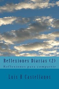 Baixar Reflexiones Diarias (2): Reflexiones para compartir (Spanish Edition) pdf, epub, eBook