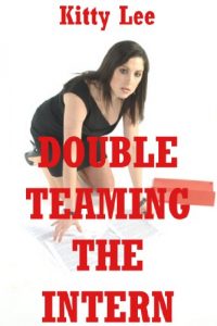 Baixar Double Teaming the Intern: A Rough MFM Office Sex Erotica Story: A Rough MFM Office Sex Erotica Story (English Edition) pdf, epub, eBook