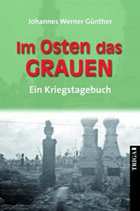 Baixar Im Osten das Grauen: Ein Kriegstagebuch (German Edition) pdf, epub, eBook