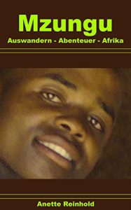 Baixar Mzungu: Auswandern-Abenteuer-Afrika (German Edition) pdf, epub, eBook