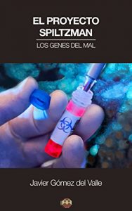 Baixar El Proyecto Spiltzman: Los genes del mal (Spanish Edition) pdf, epub, eBook