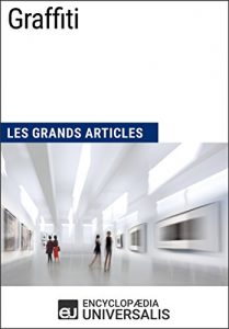 Baixar Graffiti: Les Grands Articles d’Universalis (French Edition) pdf, epub, eBook