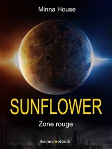 Baixar SUNFLOWER – Zone rouge: Saison 1 Episode 5 (French Edition) pdf, epub, eBook
