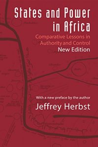 Baixar States and Power in Africa: Comparative Lessons in Authority and Control (Princeton Studies in International History and Politics) pdf, epub, eBook