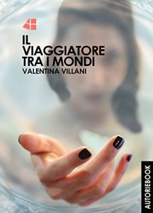 Baixar Il viaggiatore tra i mondi pdf, epub, eBook
