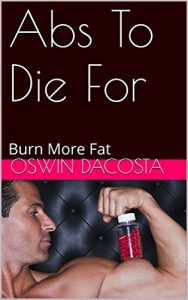 Baixar Abs To Die For: Burn More Fat (hard core Book 1) (English Edition) pdf, epub, eBook