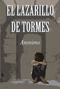 Baixar El Lazarillo de Tormes – Ilustrado -: La vida del Lazarillo de Tormes y de sus fortunas y adversidades (Spanish Edition) pdf, epub, eBook