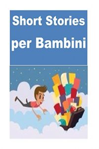 Baixar Short Stories per Bambini (Italian Edition) pdf, epub, eBook