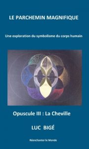 Baixar Le Parchemin Magnifique: Opuscule III : La Cheville (French Edition) pdf, epub, eBook