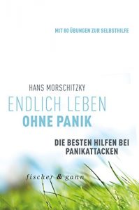 Baixar Endlich leben ohne Panik!: Die besten Hilfen bei Panikattacken (German Edition) pdf, epub, eBook