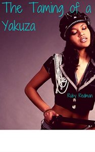 Baixar The Taming of a Yakuza: A Black Woman Cop Dominates Asian Thug (The Taming of Man Book 14) (English Edition) pdf, epub, eBook