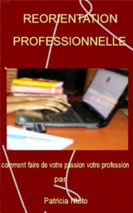 Baixar reorientation professionnelle: comment faire de votre passion votre profession (French Edition) pdf, epub, eBook