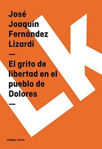 Baixar El grito de libertad en el pueblo de Dolores pdf, epub, eBook