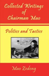 Baixar Collected Writings of Chairman Mao – Politics and Tactics (English Edition) pdf, epub, eBook