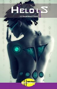 Baixar Helots: Le nanomacchine (Italian Edition) pdf, epub, eBook