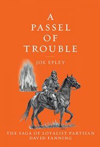 Baixar A Passel of Trouble: The Saga of Loyalist Partisan David Fanning (English Edition) pdf, epub, eBook