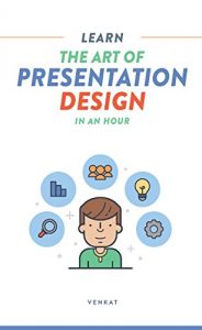 Baixar Learn the Art of Presentation Design: In an Hour (English Edition) pdf, epub, eBook