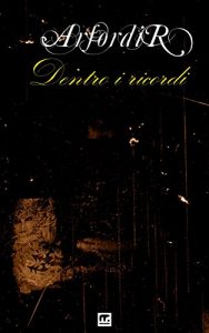 Baixar Dentro i ricordi (Italian Edition) pdf, epub, eBook