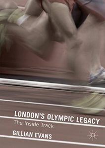 Baixar London’s Olympic Legacy: The Inside Track pdf, epub, eBook