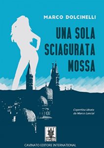 Baixar Una sola sciagurata Mossa pdf, epub, eBook