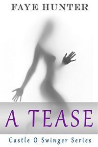 Baixar A Tease (Castle O Swingers Series Book 1) (English Edition) pdf, epub, eBook