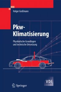 Baixar Pkw-Klimatisierung: Physikalische Grundlagen und technische Umsetzung (VDI-Buch) pdf, epub, eBook