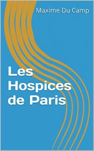 Baixar Les Hospices de Paris (French Edition) pdf, epub, eBook