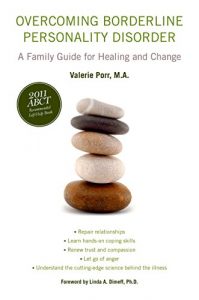 Baixar Overcoming Borderline Personality Disorder: A Family Guide for Healing and Change pdf, epub, eBook