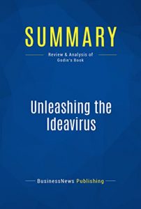 Baixar Summary: Unleashing the Ideavirus: Review and Analysis of Godin’s Book (English Edition) pdf, epub, eBook