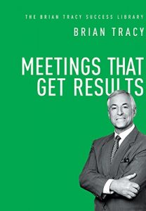 Baixar Meetings That Get Results (The Brian Tracy Success Library) pdf, epub, eBook
