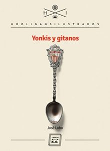 Baixar Yonkis y gitanos (Spanish Edition) pdf, epub, eBook
