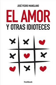 Baixar El amor y otras idioteces (Spanish Edition) pdf, epub, eBook