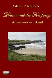 Baixar Deana und der Feenprinz: Abenteuer in Irland (German Edition) pdf, epub, eBook