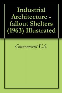 Baixar Industrial Architecture – fallout Shelters (1963) Illustrated (English Edition) pdf, epub, eBook