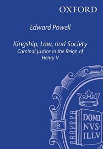 Baixar Kingship, Law, and Society: Criminal Justice in the Reign of Henry V pdf, epub, eBook