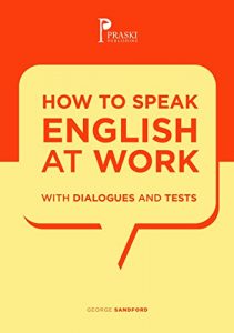 Baixar How to speak English at work – with dialogues and tests (English Edition) pdf, epub, eBook