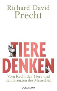 Baixar Tiere denken: Vom Recht der Tiere und den Grenzen des Menschen (German Edition) pdf, epub, eBook