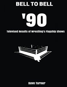 Baixar Bell to Bell: 1990: Televised Results of Wrestling’s Flagship Shows (English Edition) pdf, epub, eBook