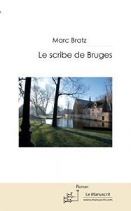 Baixar Le scribe de Bruges (MT.ROMAN) pdf, epub, eBook