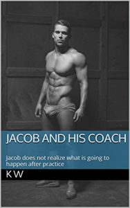Baixar Jacob and his Coach: Jacob does not realize what is going to happen after practice (English Edition) pdf, epub, eBook